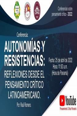 "Autonomìas y resistencias: Reflexiones desde el Pensamiento Crìtico Latinoamericano" 