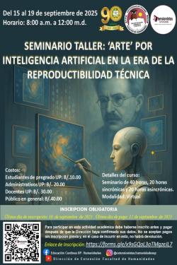 SEMINARIO - TALLER: ‘ARTE’ POR INTELIGENCIA ARTIFICIAL EN LA ERA DE LA REPRODUCTIBILIDAD TÉCNICA