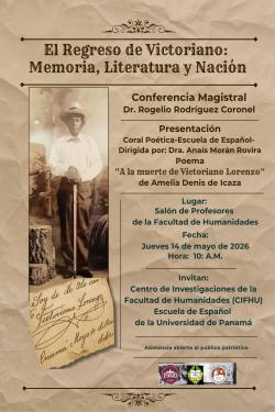 Conferencia Magistral: El regreso de Victoriano, memoria, literatura y nación